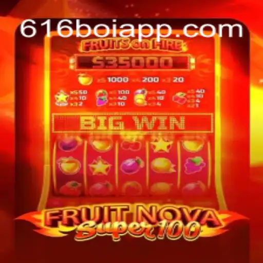 Experience the Thrills of FruitNovaSuper100 on 616Boi.COM Platform